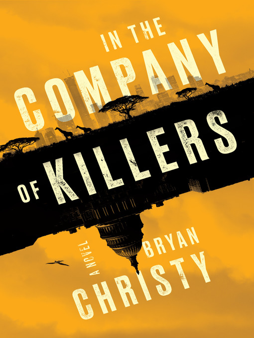 Title details for In the Company of Killers by Bryan Christy - Available
